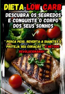 "descubra os segredos da dieta low carb e conquiste o corpo dos seus sonhos!" (ebook)-eduardo rocha-3410006699578
