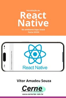 introduço ao react native no ambiente expo snack parte xxviii (ebook)-vitor amadeu souza-3410007537978