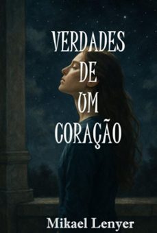 verdades de um coraço - vol 01 (ebook)-mikael lenyer-3410008121978