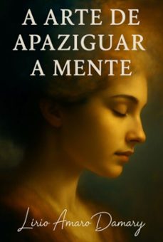 a arte de  apaziguar  a mente (ebook)-lírio amaro damary-3410009000678
