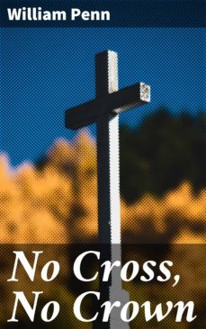 no cross, no crown (ebook)-william penn-4057664650078