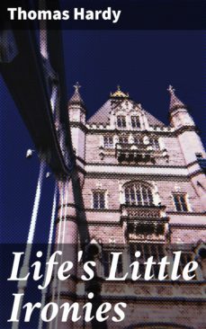 life's little ironies (ebook)-thomas hardy-4057664653178