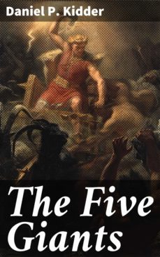 the five giants (ebook)-daniel p. kidder-4064066101978