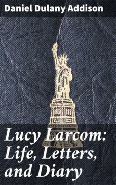 lucy larcom: life, letters, and diary (ebook)-4064066135478