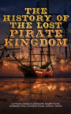 the history of the lost pirate kingdom (ebook)-charles ellms-captain charles johnson-4064066389178