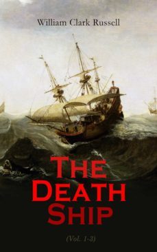 the death ship (vol. 1-3) (ebook)-william clark russell-4064066400378