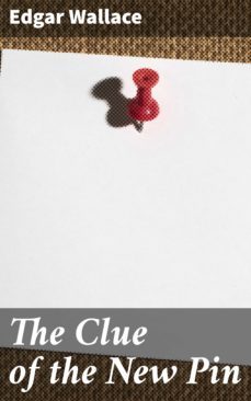 the clue of the new pin (ebook)-edgar wallace-4066338098078