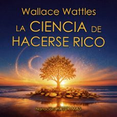 la ciencia de hacerse rico (audiolibro)-wallace wattles-4070169612778