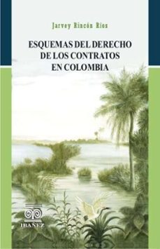 esquemas del derecho de los contratos en colombia (ebook)-jarvey rincón ríos-4099995592078