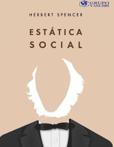 estatica social: o las condiciones esenciales para la felicidad  (ebook)-herbert spencer-4099995622478