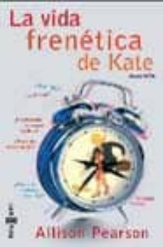 la vida frenetica de kate-allison pearson-9788401315770