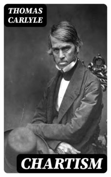 chartism (ebook)-thomas carlyle-8596547021278