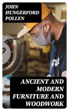 ancient and modern furniture and woodwork (ebook)-8596547036678