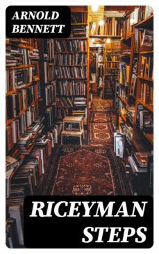 riceyman steps (ebook)-arnold bennett-8596547242178