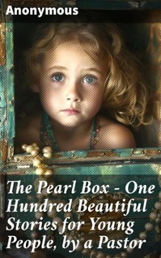 the pearl box - one hundred beautiful stories for young people, by a pastor (ebook)-leigh bardugo-8596547538578
