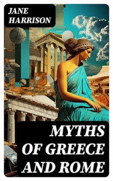 myths of greece and rome (ebook)-jane harrison-8596547727378