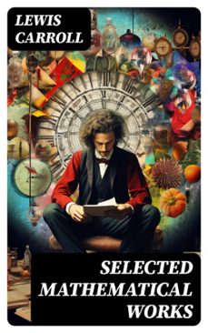 selected mathematical works (ebook)-lewis carroll-8596547770978