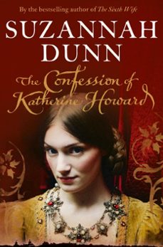 the confession of katherine howard (ebook)-suzannah dunn-9780007374878