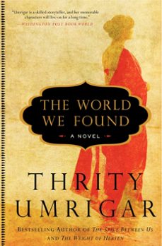 the world we found (ebook)-thrity umrigar-9780062098078