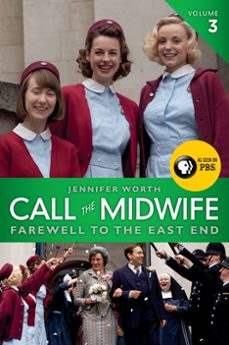 call the midwife: farewell to the east end (ebook)-jennifer worth-9780062270078