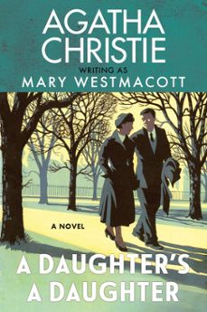 a daughters a daughter (ebook)-agatha christie-mary westmacott-9780063452978