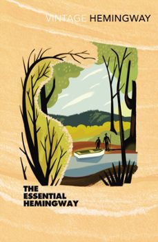 the essential hemingway-ernest hemingway-9780099460978