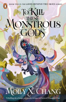 to kill these monstrous gods-molly x. chang-9780241620878