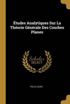 tudes analytiques sur la thorie gnrale des courbes planes-9780270635478
