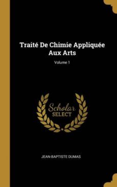 traite de chimie appliquee aux arts; volume 1-9780270929478