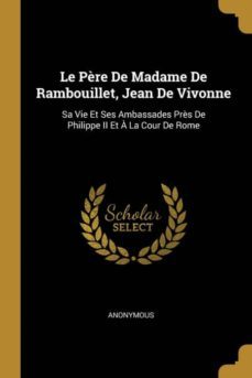 le pre de madame de rambouillet, jean de vivonne-9780274131778