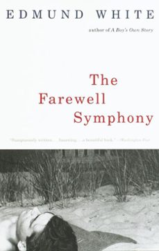 the farewell symphony-edmund white-9780307764478
