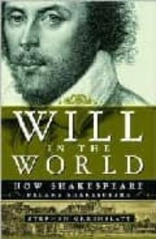 will in the world: how shakespeare became shakespeare-9780393050578