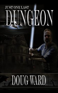 just one last dungeon-doug ward-9780463828878