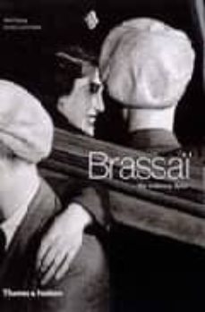 brassai no ordinary eyes-alain sayag-annick lionel marie-9780500542378