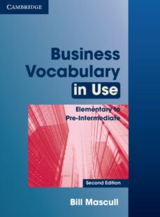 business vocabulary in use elementary to pre-intermediate (with a nswers) 2nd edition-bill mascull-9780521128278
