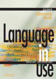 language in use beginner classroom book-adrian doff-christopher jones-9780521627078