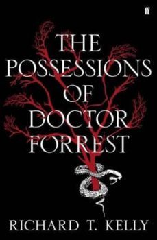 the possessions of doctor forrest-richard t. kelly-9780571275878
