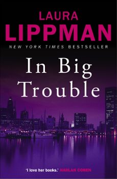 in big trouble-laura lippman-9780571319978