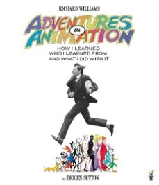 adventures in animation (ebook)-richard e. williams-imogen sutton-9780571394678
