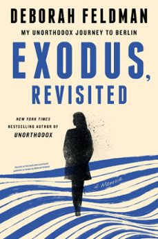 exodus, revisited (ebook)-deborah feldman-9780593185278