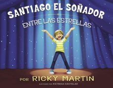 santiago el soñador entre las estrellas (ebook)-ricky martin-9780698162778