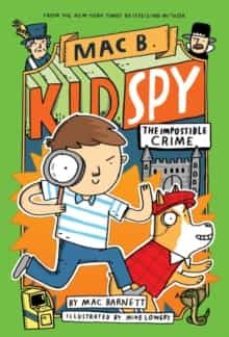 the impossible crime (mac b., kid spy @2)-9780702300578