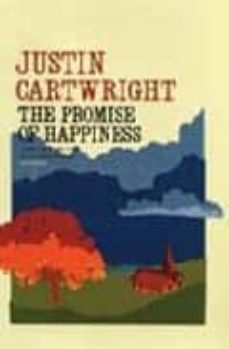 the promise of happiness-justin cartwright-9780747574378