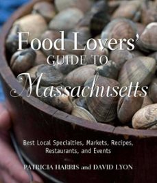 food lovers' guide to massachusetts (ebook)-patricia harris-david lyon-9780762763078