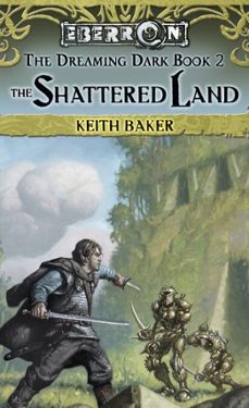 the shattered land (ebook)-keith baker-9780786956678