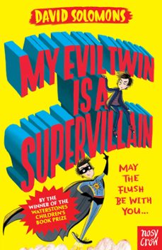 my evil twin is a supervillain (ebook)-david solomons-9780857639578