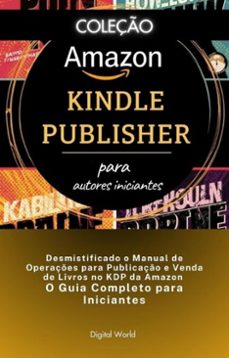 desmistificado o manual de operaçes para publicaço e venda de livros no kdp da amazon- o guia completo para iniciantes (ebook)-9780874220278