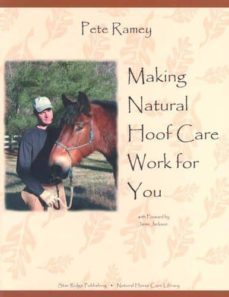making natural hoof care work for you-pete ramey-9780965800778