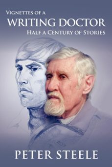 vignettes of a writing doctor (ebook)-peter steele-9780994061478