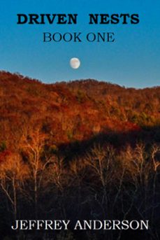 driven nests, book one (ebook)-jeffrey anderson-9781005687878